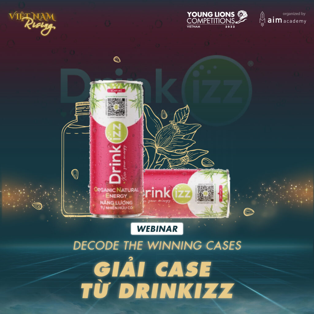Vietnam Young Lion 2022 & Drinkizz in the series “Decode the Winning Cases”