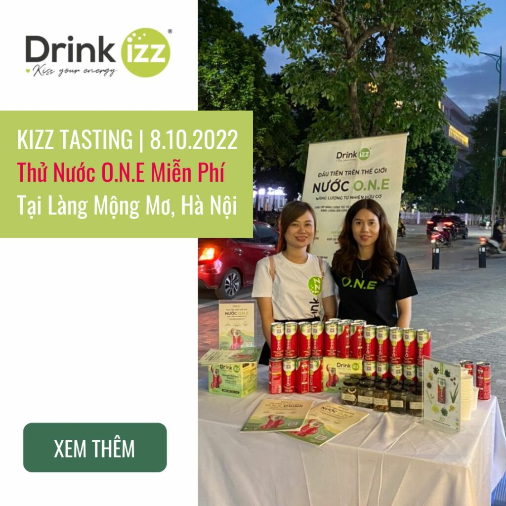 Sự Kiện Drinkizz || Kizz Tasting | 08.10.2022 - Thử Nước O.N.E Miễn Phí Tại Làng Mộng Mơ, Hà Nội